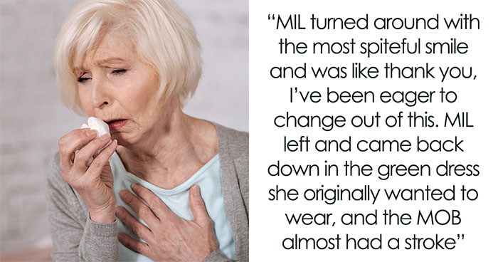 MIL Throws A Pity Party Over Not Wearing Green For Son’s Wedding, Plans To Switch Dresses Anyway