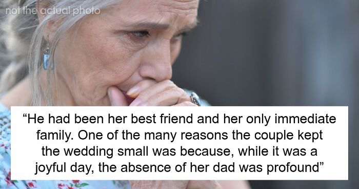 Bride Honors Late Dad During Wedding, MIL Puts On A Show To Prove That Her Grief Is Bigger