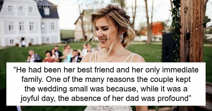 Bride Honors Late Dad During Wedding, MIL Puts On A Show To Prove That Her Grief Is Bigger