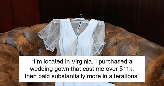 Bride Aghast As MIL Ruins Her $11K Wedding Dress, Loses It When Groom Says She’s “Overreacting”