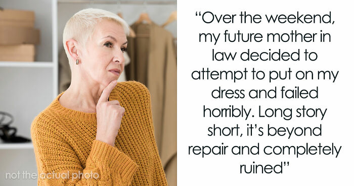 Bride Aghast As MIL Ruins Her $11K Wedding Dress, Loses It When Groom Says She’s “Overreacting”