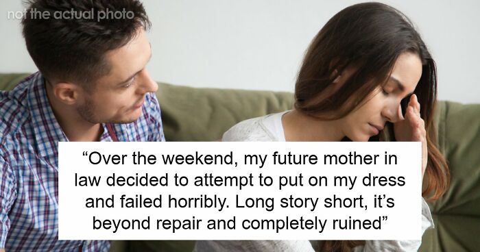 Bride Aghast As MIL Ruins Her $11K Wedding Dress, Loses It When Groom Says She’s “Overreacting”