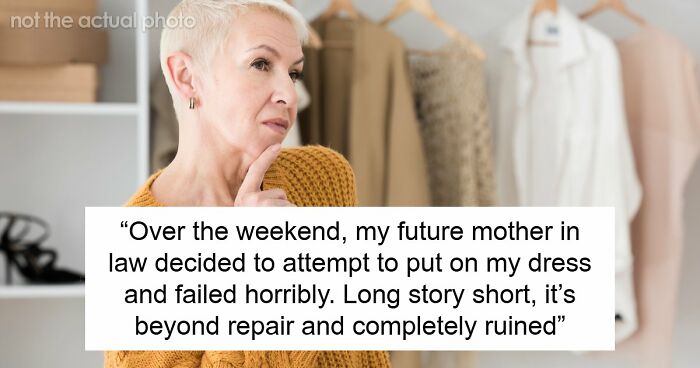 Bride Aghast As MIL Ruins Her $11K Wedding Dress, Loses It When Groom Says She’s “Overreacting”