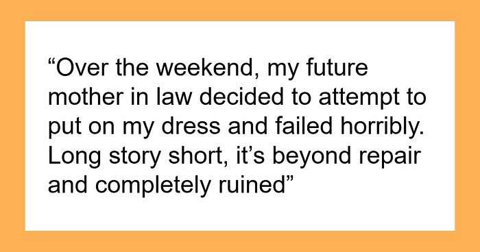 Bride Aghast As MIL Ruins Her $11K Wedding Dress, Loses It When Groom Says She’s “Overreacting”