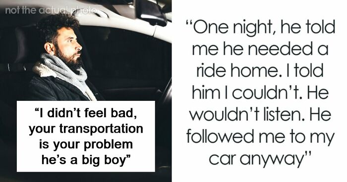 Man Has The Satisfaction To Inconvenience Coworker From Hell When He Asks For A Ride Home