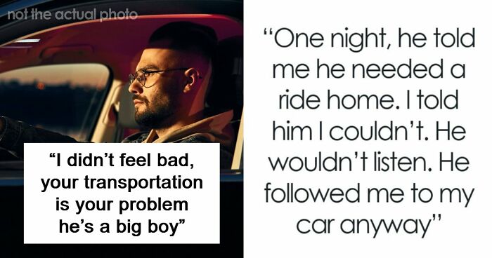 Man Has The Satisfaction To Inconvenience Coworker From Hell When He Asks For A Ride Home