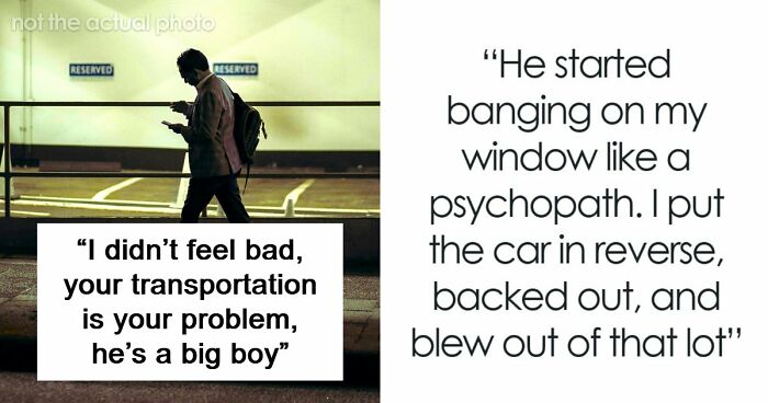 Man Has The Satisfaction To Inconvenience Coworker From Hell When He Asks For A Ride Home