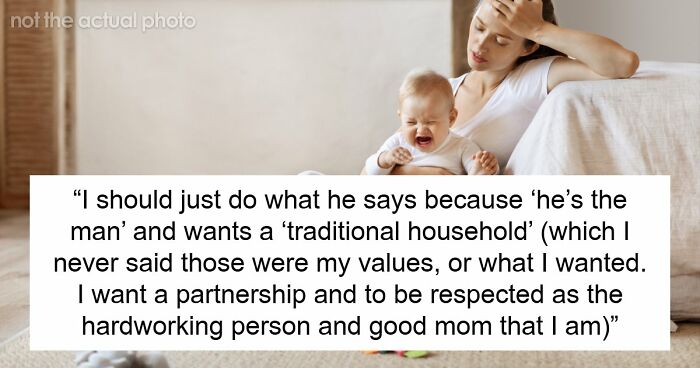 Guy Says GF Must “Submit” To Being A SAHM With Traditional Values, She Feels Lost And Trapped