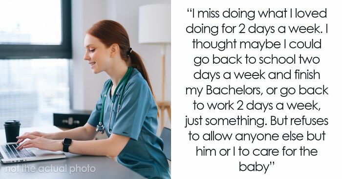 Guy Says GF Must “Submit” To Being A SAHM With Traditional Values, She Feels Lost And Trapped