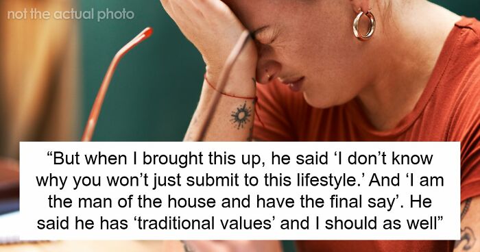 Guy Says GF Must “Submit” To Being A SAHM With Traditional Values, She Feels Lost And Trapped