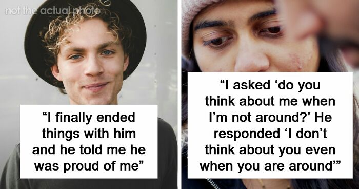 77 Of The Worst Things Someone’s Situationship Managed To Say