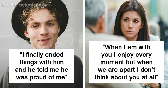 77 Of The Worst Things Someone’s Situationship Managed To Say