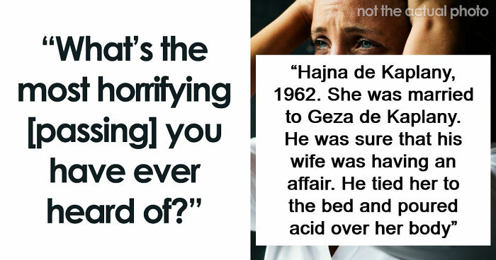 “Horrific Is An Understatement”: 63 Truly Disturbing Death Stories That Are Burned Into People’s Minds
