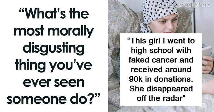 77 Deeply Immoral Things People Witnessed That Changed How They See Someone Forever