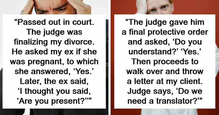 57 Courtroom Stories So Wild They Sound Completely Made Up