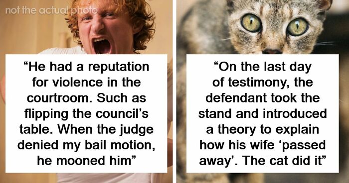 57 Courtroom Stories So Wild They Sound Completely Made Up