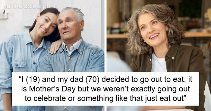 Entitled Woman Interrupts Father-Daughter Mother’s Day Meal, 19YO Makes Her Leave The Restaurant