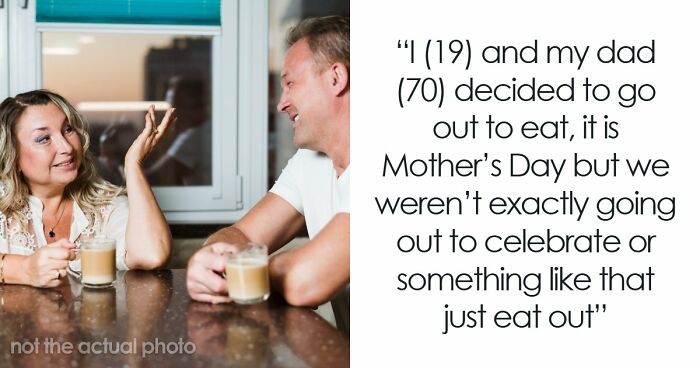 Entitled Woman Interrupts Father-Daughter Mother’s Day Meal, 19YO Makes Her Leave The Restaurant