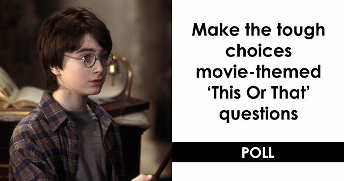 “How Mainstream Is Your Taste In Movies?”: Compare Yourself In 22 ‘This Or That’ Questions
