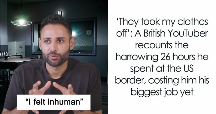 YouTuber With 22.5M Followers Strip-Searched And Deported, Harrowing Incident Sparks Internet’s Fury