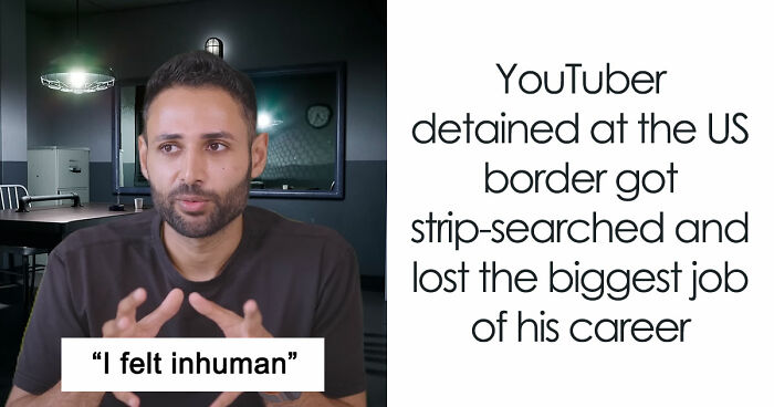 YouTuber With 22.5M Followers Strip-Searched And Deported, Harrowing Incident Sparks Internet’s Fury