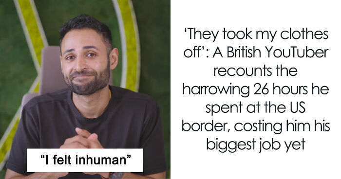YouTuber With 22.5M Followers Strip-Searched And Deported, Harrowing Incident Sparks Internet’s Fury