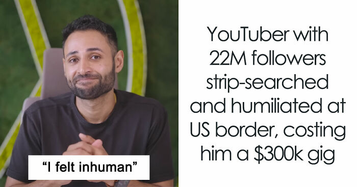 YouTuber With 22.5M Followers Strip-Searched And Deported, Harrowing Incident Sparks Internet’s Fury