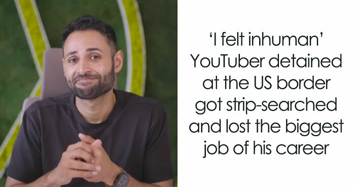 YouTuber With 22.5M Followers Strip-Searched And Deported, Harrowing Incident Sparks Internet’s Fury
