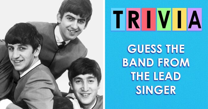 From John Lennon To Adam Levine: Guess All 30 Bands From Their Lead Singers Alone