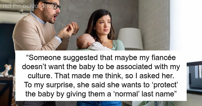 Guy Realizes That Fiancée Is A Big Racist As She Wants Baby To Have Her Ex’s Last Name, Not His