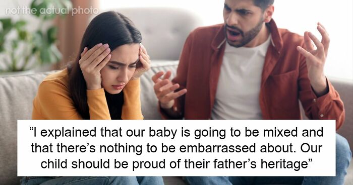 Guy Realizes That Fiancée Is A Big Racist As She Wants Baby To Have Her Ex’s Last Name, Not His
