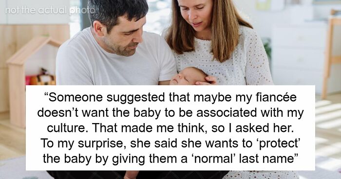 Guy Realizes That Fiancée Is A Big Racist As She Wants Baby To Have Her Ex’s Last Name, Not His