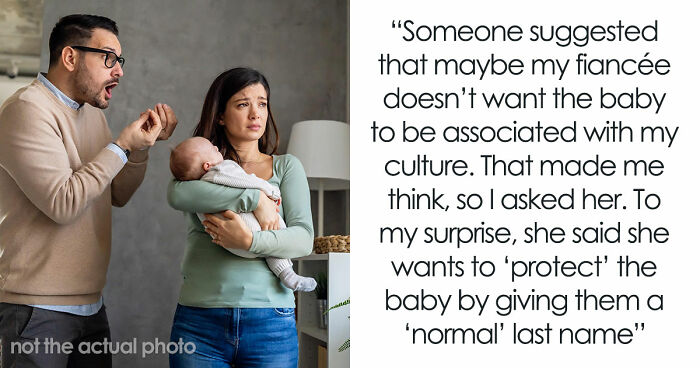 Guy Realizes That Fiancée Is A Big Racist As She Wants Baby To Have Her Ex’s Last Name, Not His