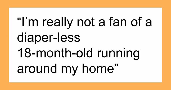Entitled Parents Want Nanny To Potty Train Their Toddler By Letting Them Stay Diaper-Free In Her Home