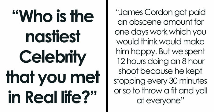 40 Of The Rudest Celebs Folks Had The Displeasure Of Meeting Or Working With