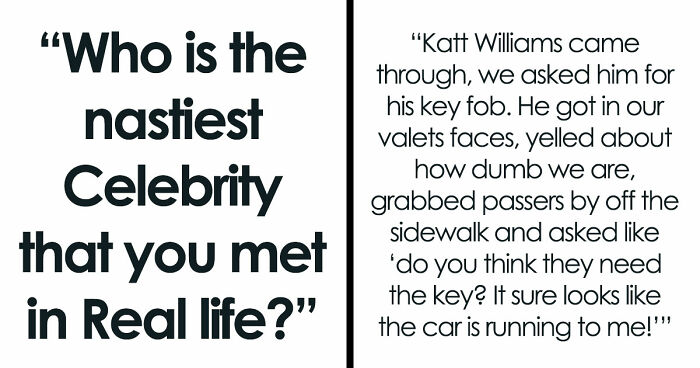 40 Of The Rudest Celebs Folks Had The Displeasure Of Meeting Or Working With
