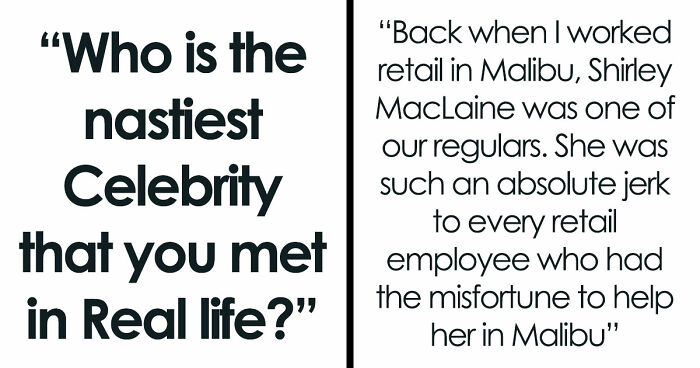 40 Of The Rudest Celebs Folks Had The Displeasure Of Meeting Or Working With