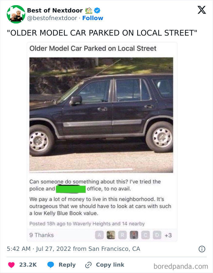 Complaint about an older model car parked in expensive neighborhood