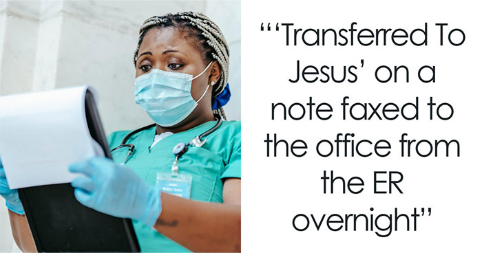 59 Hilarious And Unhinged Notes From Charts That Patients Were Never Supposed To Know