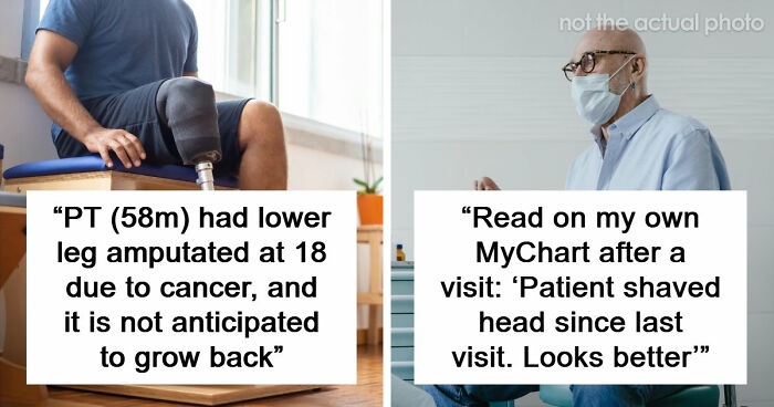 59 Hilarious And Unhinged Notes From Charts That Patients Were Never Supposed To Know
