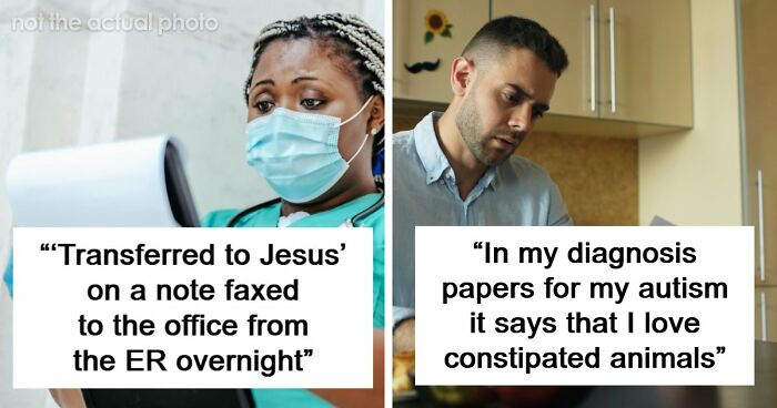 59 Hilarious And Unhinged Notes From Charts That Patients Were Never Supposed To Know