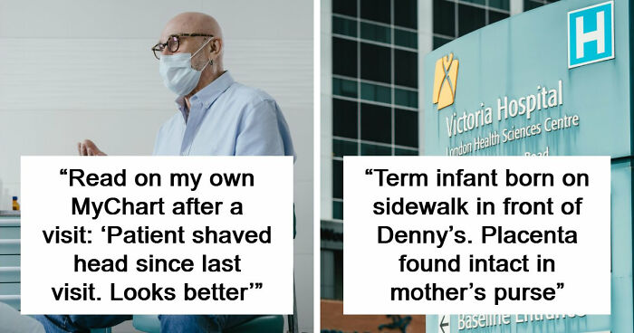 59 Hilarious And Unhinged Notes From Charts That Patients Were Never Supposed To Know
