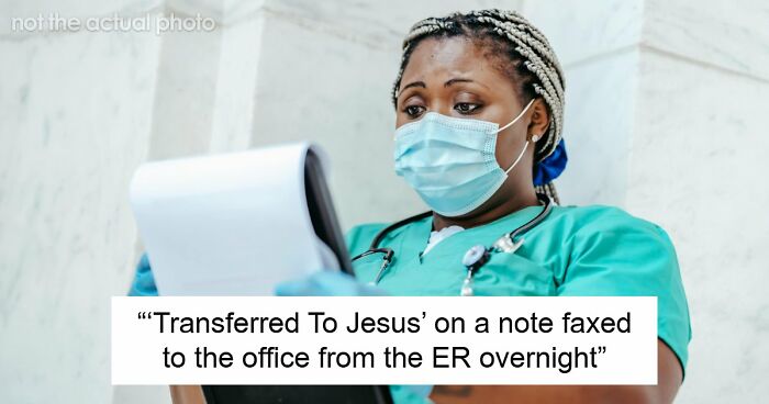 59 Hilarious And Unhinged Notes From Charts That Patients Were Never Supposed To Know