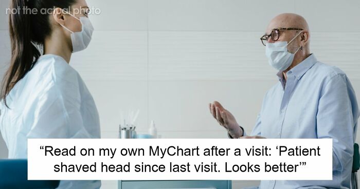 59 Hilarious And Unhinged Notes From Charts That Patients Were Never Supposed To Know