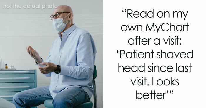 59 Hilarious And Unhinged Notes From Charts That Patients Were Never Supposed To Know