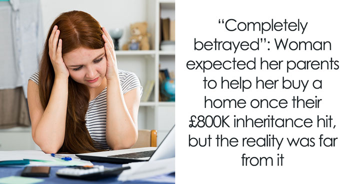 Woman Feels Betrayed After Parents Spend £800K Inheritance On France Instead Of Her House Deposit