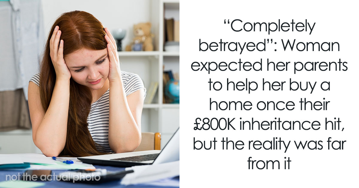 Woman Feels Betrayed After Parents Spend £800K Inheritance On France Instead Of Her House Deposit?