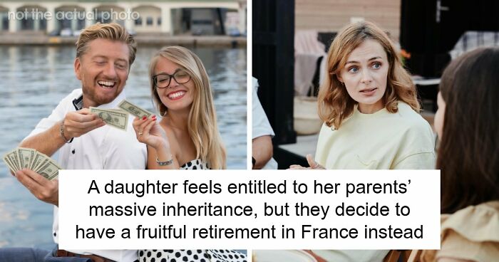 Woman Feels Betrayed After Parents Spend £800K Inheritance On France Instead Of Her House Deposit