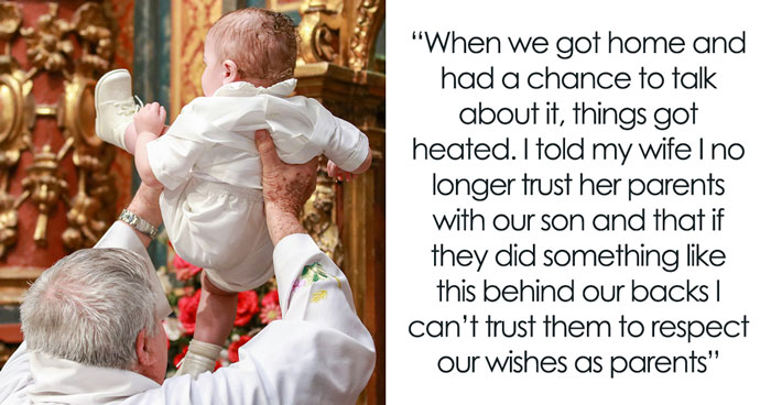 Couple Returns From Trip To Discover MIL Secretly Baptized Their Child, Dad Has Major Meltdown