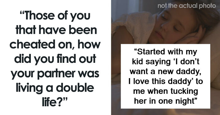 “I Don’t Want A New Daddy”: 49 Ugly Cheating Stories That Prove The Truth Always Comes Out